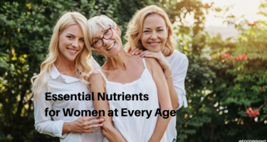 Essential Nutrients for Adult Women, in Each Decade of Life