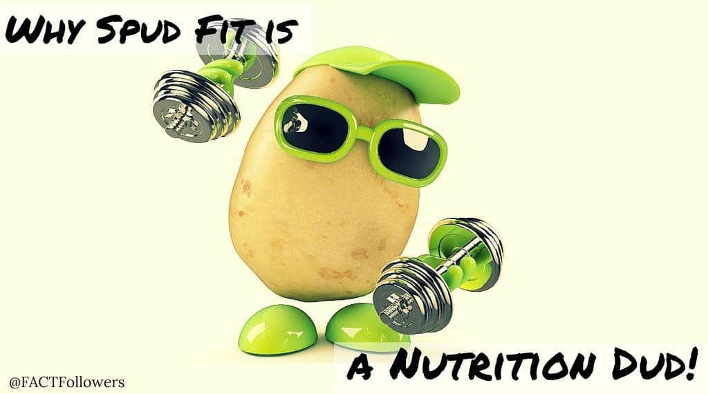 Why Spud Fit is a Nutrition Dud_0.jpg