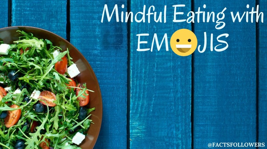 Learn How To Eat Mindfully with the "Eat-Mojis"