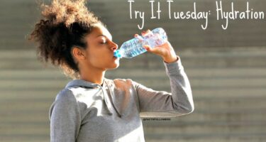 Try It Tuesday Hydration_0.jpg