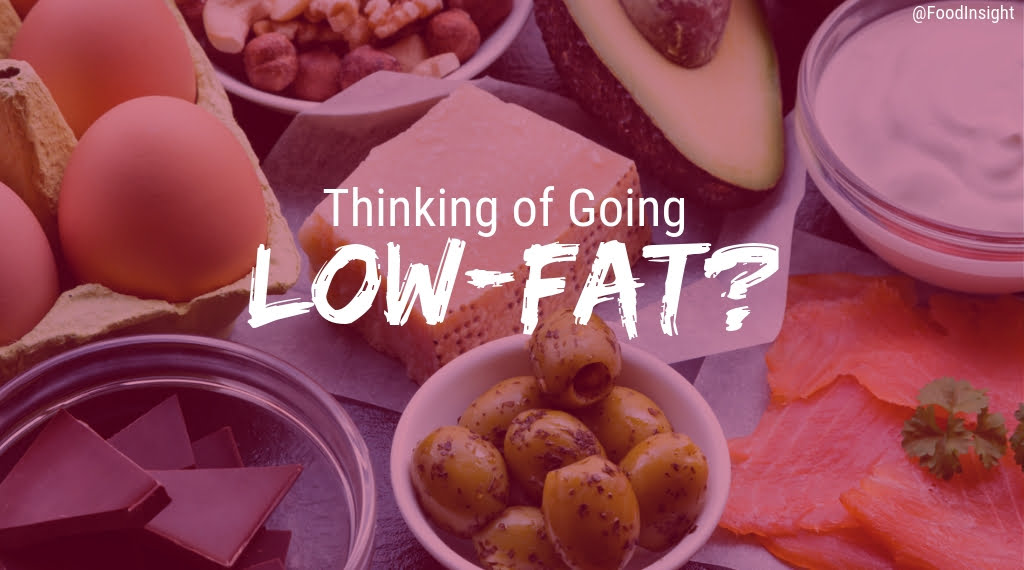 Thinking of going low-fat? Going Low-Fat? Here’s What Your Diet Might Be Missing