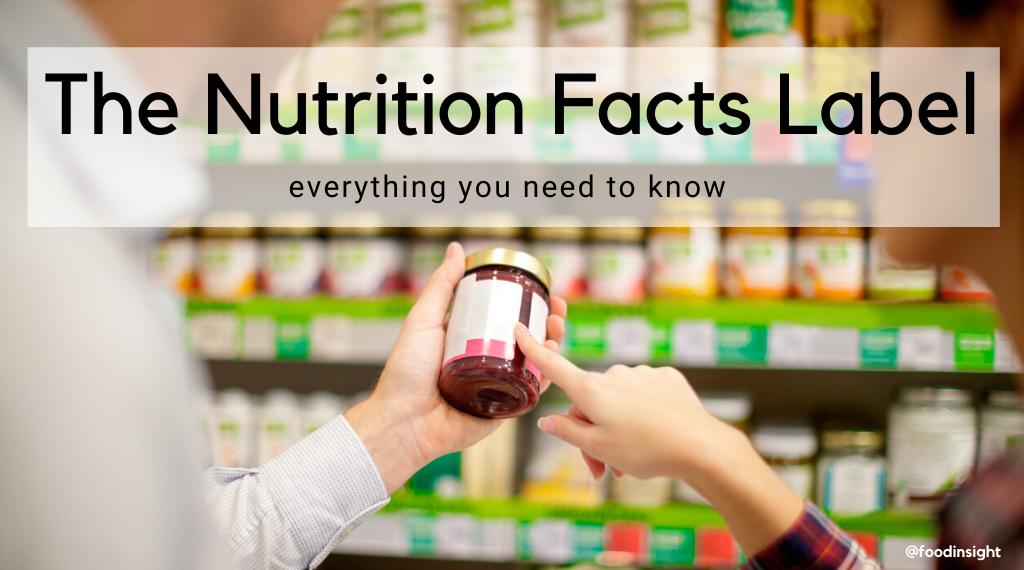 The Nutrition Facts Label: Its History, Purpose and Updates