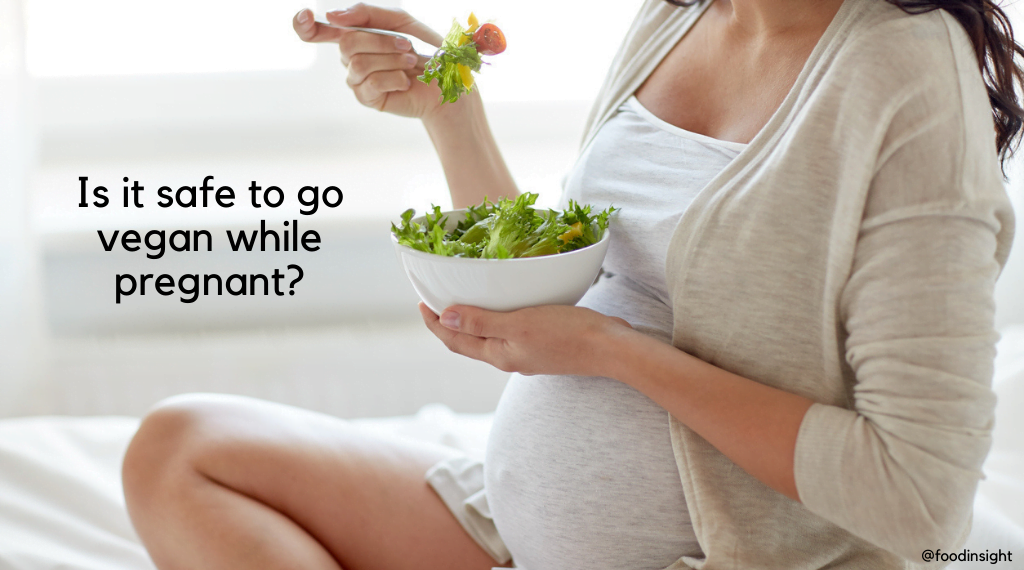 Is It Safe To Follow a Vegan Diet While Pregnant?: vegan pregnancy