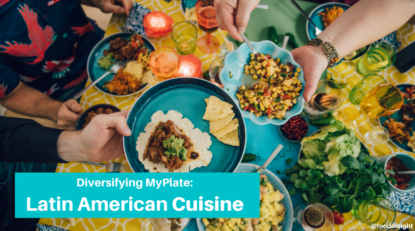 Diversifying MyPlate: Latin American Cuisine