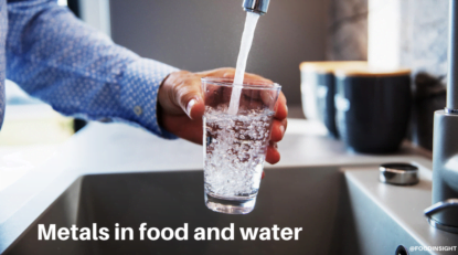 Metals in Food and Water: What You Need To Know To Protect Your Health