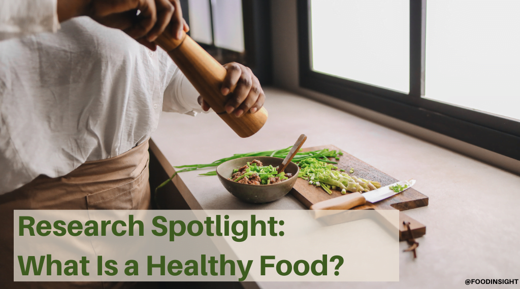 2022 Food and Health Survey Spotlight: What Is a Healthy Food?